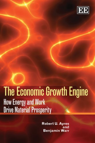 The Economic Growth Engine: How Energy and Work Drive Material Prosperity (The International Institute for Applied Systems Analysis)