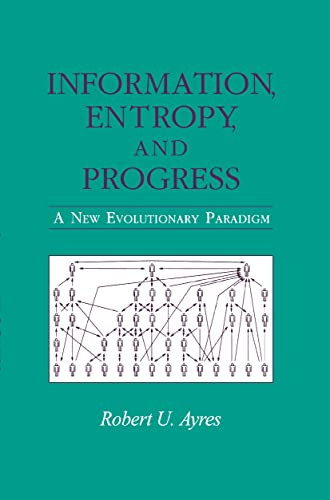 Information, Entropy, and Progress: A New Evolutionary Paradigm von American Institute of Physics