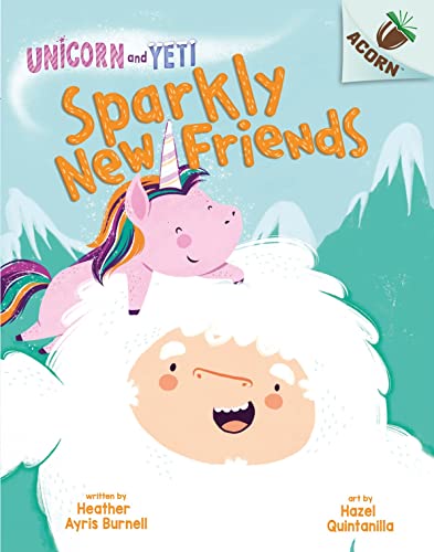 Unicorn and Yeti: Sparkly New Friends (Acorn) von Scholastic