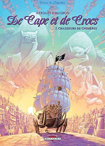 De Cape et de Crocs T07: Chasseurs de chimères von Éditions Delcourt