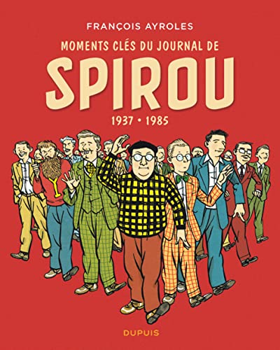 Moments clés du Journal de Spirou - Tome 0 - Moments clés du Journal de Spirou von DUPUIS