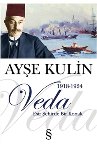 Veda Esir Sehirde Bir Konak 1918-1924: 1918-1924 Esir Şehirde Bir Konak von Everest Yayınları