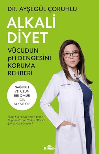 Alkali Diyet: Vücudun pH Dengesini Koruma Rehberi von KRONIK