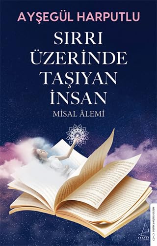 Sırrı Üzerinde Taşıyan İnsan: Misal Alemi