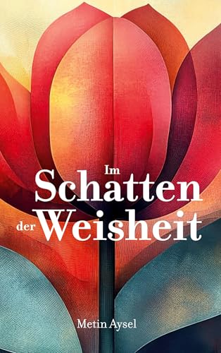 Im Schatten der Weisheit: Ein lyrischer Beitrag zum west-östlichen Divan von BoD – Books on Demand