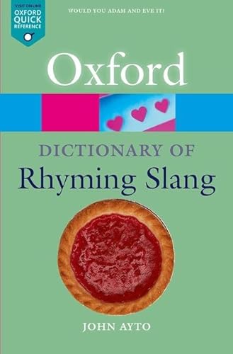 The Oxford Dictionary of Rhyming Slang (Oxford Paperback Reference S)