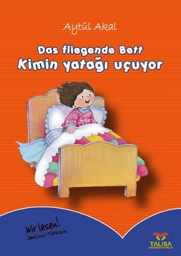 Das fliegende Bett /Deutsch-Türkisch: Kimin yatagi uçuyor