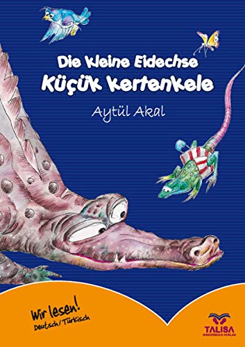Die kleine Eidechse /Deutsch-Türkisch: Küçük kertenkele