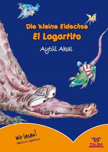 Die kleine Eidechse /Deutsch-Spanisch: El Lagartito