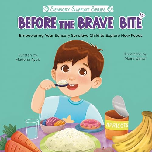 Before the Brave Bite: Empowering Your Sensory Sensitive Child to Explore New Foods von Global Bookshelves International, LLC