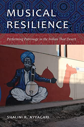 Musical Resilience: Performing Patronage in the Indian Thar Desert (Music / Culture) von Wesleyan University Press