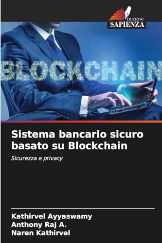 Sistema bancario sicuro basato su Blockchain: Sicurezza e privacy