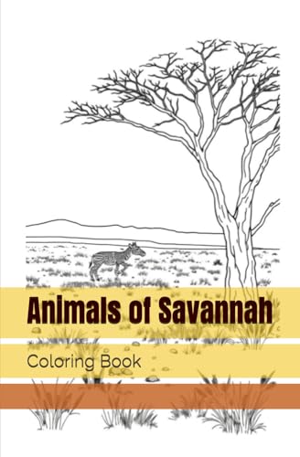 Animals of Savannah: Coloring Book von Independently published