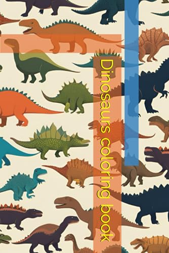Dinosaurs coloring book von Independently published