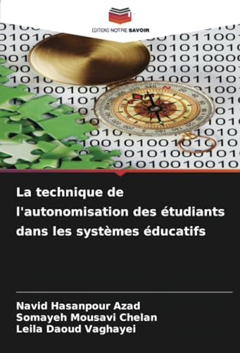 La technique de l'autonomisation des étudiants dans les systèmes éducatifs von Editions Notre Savoir