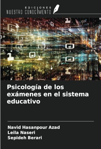 Psicología de los exámenes en el sistema educativo von Ediciones Nuestro Conocimiento