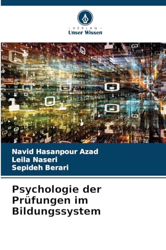 Psychologie der Prüfungen im Bildungssystem von Verlag Unser Wissen