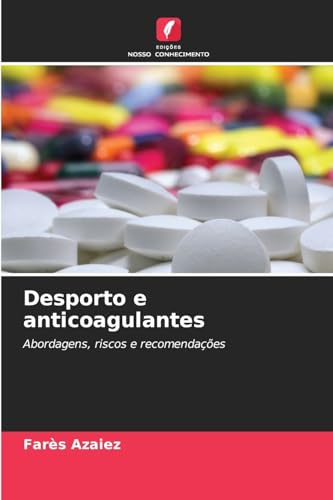 Desporto e anticoagulantes: Abordagens, riscos e recomendações