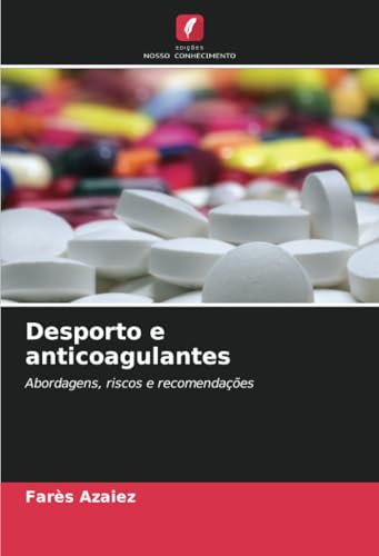 Desporto e anticoagulantes: Abordagens, riscos e recomendações