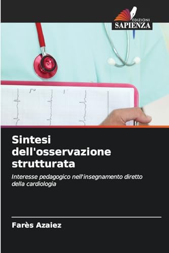 Sintesi dell'osservazione strutturata: Interesse pedagogico nell'insegnamento diretto della cardiologia