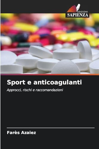 Sport e anticoagulanti: Approcci, rischi e raccomandazioni