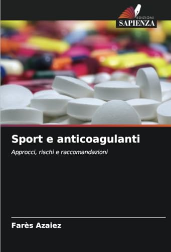 Sport e anticoagulanti: Approcci, rischi e raccomandazioni