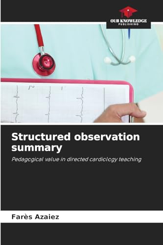 Structured observation summary: Pedagogical value in directed cardiology teaching