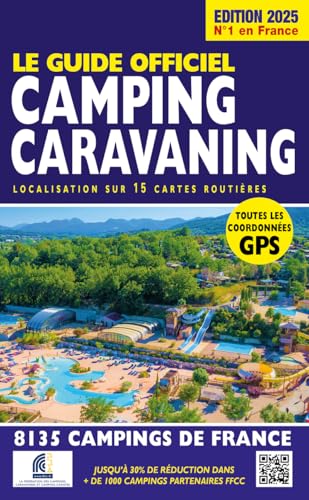 Guide officiel camping caravaning. Edition 2025 Guide officiel camping caravaning. Edition 2025 von interforum editis