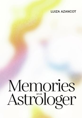 Memories of an Astrologer: A planetary journey of love, loss, grief and fun von Euedito