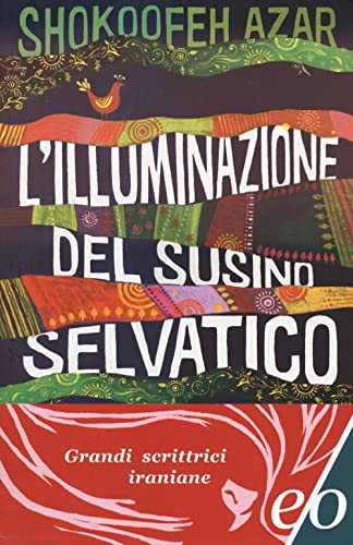 L'illuminazione del susino selvatico (Tascabili e/o)