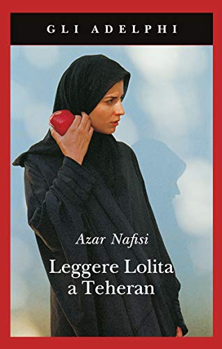 Leggere Lolita a Teheran (Gli Adelphi)