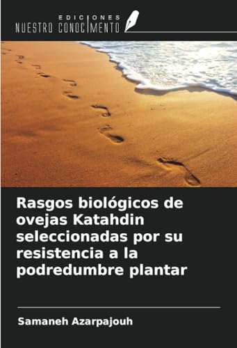 Rasgos biológicos de ovejas Katahdin seleccionadas por su resistencia a la podredumbre plantar von Ediciones Nuestro Conocimiento