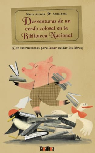 Desventuras de un cerdo colosal en la Biblioteca Nacional von Álbum