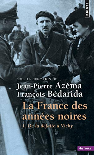 La France des années noires, tome 1 : De la défaite à Vichy von Points