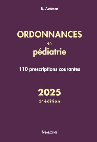 Ordonnances en pédiatrie 2025, 5e éd.: 110 prescriptions courantes Ordonnances en pédiatrie 2025, 5e éd.: 110 prescriptions courantes von MALOINE