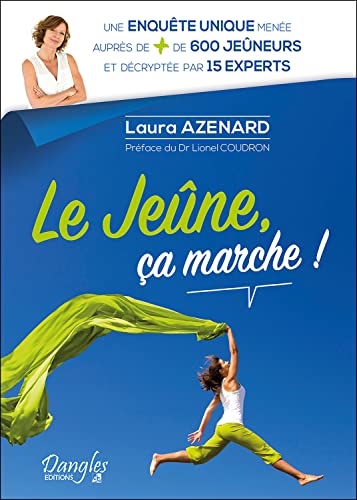 Le jeûne, ça marche ! Une enquête unique menée auprès de + de 600 jeûneurs et décryptée par 15 experts Le jeûne, ça marche ! Une enquête unique menée auprès de + de 600 jeûneurs et décryptée par 15 experts