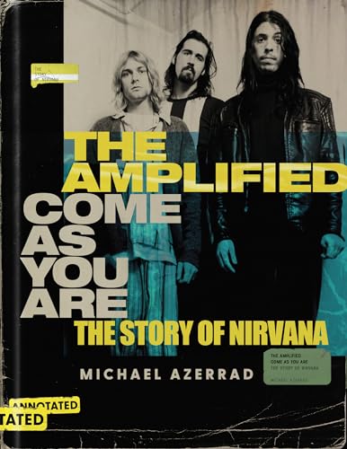 The Amplified Come as You Are: The Story of Nirvana