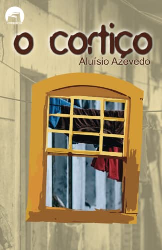 O CORTIÇO - Aluísio de Azevedo O CORTIÇO - Aluísio de Azevedo von Editora Fazer