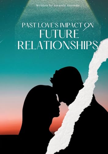 Past Love's Impact on Future Relationships: DE von tredition
