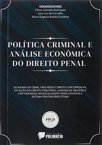 Pol tica Criminal E An lise Econ mica Do Direito Penal Pol tica Criminal E An lise Econ mica Do Direito Penal von Clube de Autores
