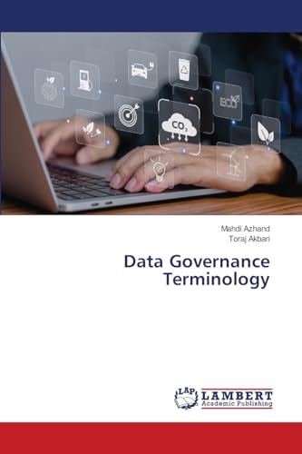 Data Governance Terminology: DE Data Governance Terminology: DE von LAP LAMBERT Academic Publishing