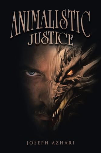 Animalistic Justice von AuthorHouse UK