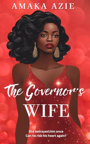 The Governor's Wife (Abuja Friends)
