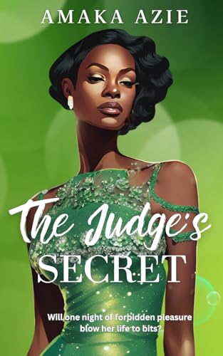 The Judge's Secret (Abuja Friends) von Independently Published