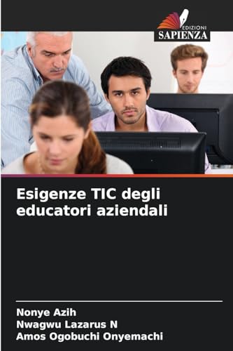 Esigenze TIC degli educatori aziendali von Edizioni Sapienza