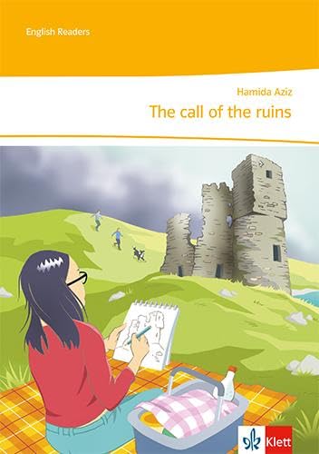 The call of the ruins: Unit-Lektüre mit Medien Klasse 6 (Green Line. Ausgabe ab 2021) von Klett