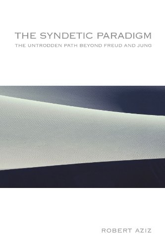 The Syndetic Paradigm: The Untrodden Path Beyond Freud and Jung (Suny Series in Transpersonal and Humanistic Psychology)