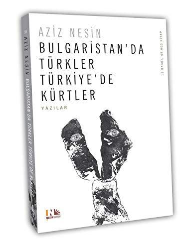 Bulgaristanda Türkler Türkiyede Kürtler von Nesin Yayınevi