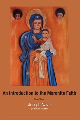 An Introduction to the Maronite Faith