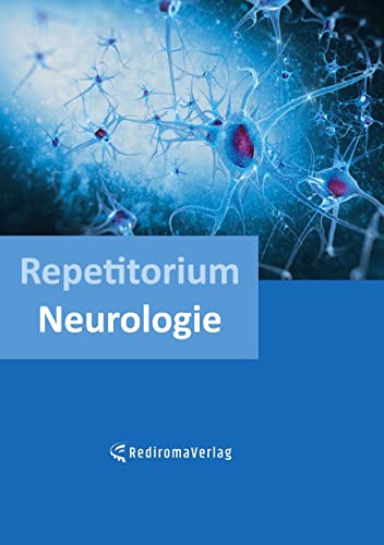 Repetitorium Neurologie (dritte Auflage): zweite Auflage von Rediroma-Verlag